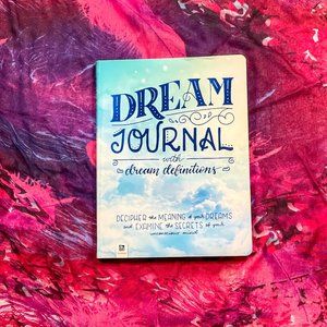 DREAM JOURNAL with dream definitions DECIPHER the MEANING of your DREAMS